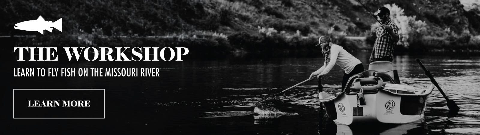 The Workshop - Learn to fly fish on the Missouri River